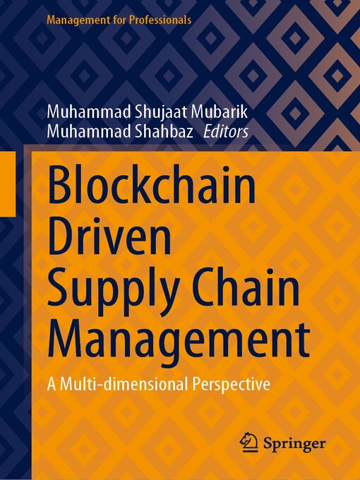 Title details for Blockchain Driven Supply Chain Management by Muhammad Shujaat Mubarik - Available